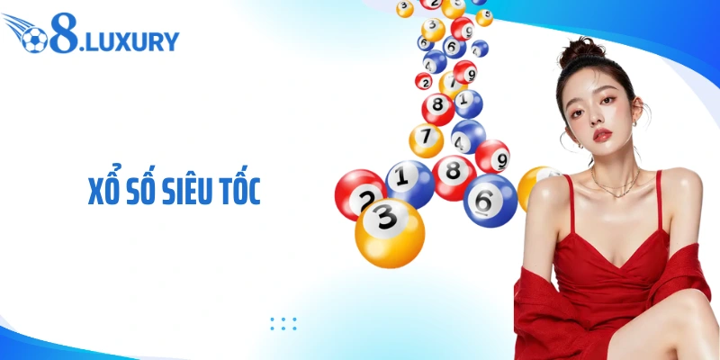 Xổ số siêu tốc tại nhà cái O8
